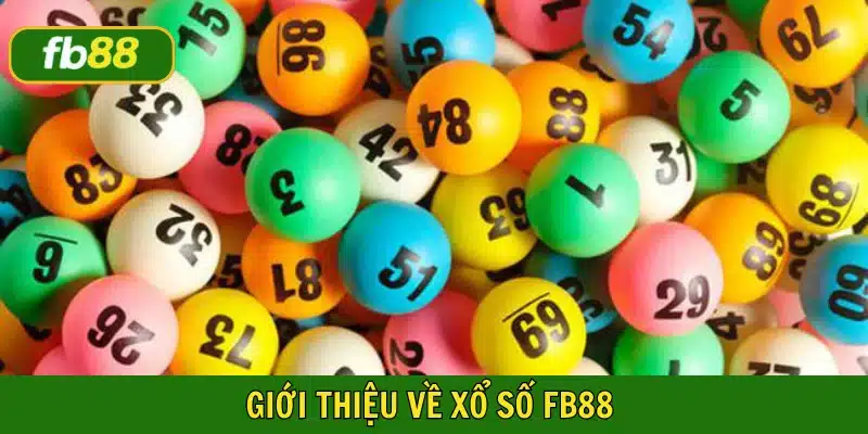 Xổ số FB88 được nhà cái tích hợp từ năm 2013