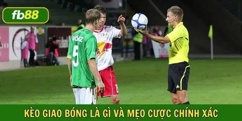 Kèo giao bóng