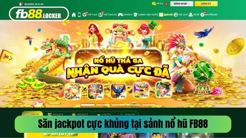Săn jackpot cực khủng tại sảnh nổ hũ FB88